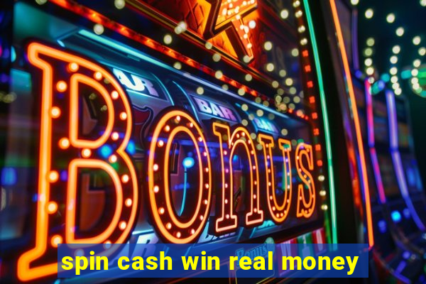 spin cash win real money